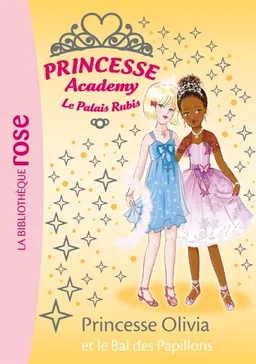 Princesse academy. Vol. 23. Princesse Olivia et le bal des papillons | Vivian French