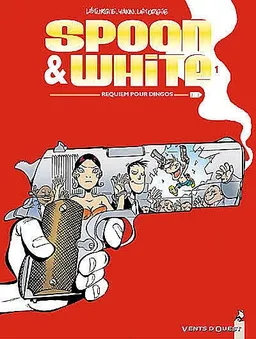 Spoon & White. Vol. 1. Requiem pour dingos | Jean Léturgie, Yann, Simon Léturgie