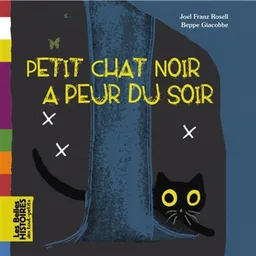 Petit chat noir a peur du soir | Joel Franz Rosell, Beppe Giacobbe