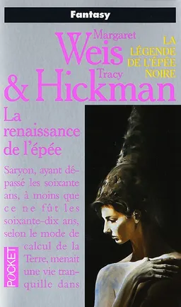 La légende de l'épée noire. Vol. 4. La renaissance de l'épée | Margaret Weis, Tracy Hickman