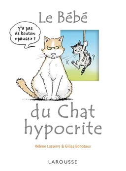 Le bébé du chat hypocrite | Hélène Lasserre, Gilles Bonotaux