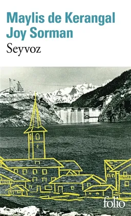 Seyvoz | Maylis de Kerangal, Joy Sorman
