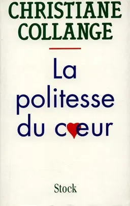 La Politesse du coeur | Christiane Collange