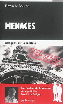 Menaces. Vol. 1. Attaques sur la capitale | Firmin Le Bourhis