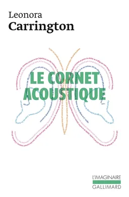 Le cornet acoustique | Leonora Carrington, Annie Le Brun, Daria Schmitt