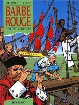 Barbe-Rouge. Vol. 23. L'or et la gloire | Jean Ollivier, Christian Gaty