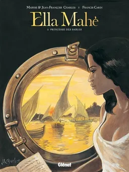 Ella Mahé. Vol. 2. Princesse des sables | Maryse Charles, Jean-François Charles, Francis Carin