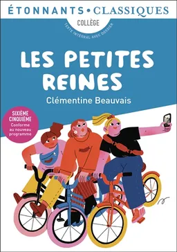 Les petites reines : collège, texte intégral avec dossier : sixième, cinquième, conforme au nouveau programme | Clémentine Beauvais, Anne Duchadeuil