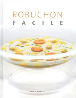 Robuchon facile | Joël Robuchon