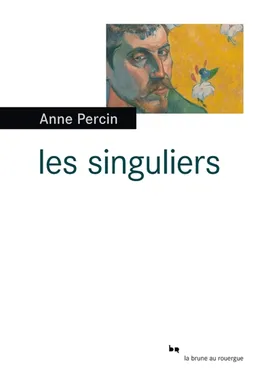 Les singuliers | Anne Percin