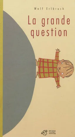 La grande question | Wolf Erlbruch