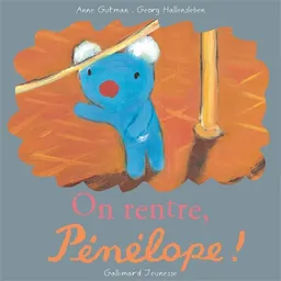 On rentre, Pénélope ! | Anne Gutman, Georg Hallensleben