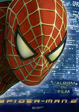 Spider-Man 2 : l'album du film | Alfred Gough, Miles Millar, Michael Chabon