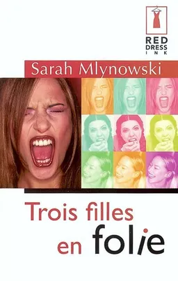 Trois filles en folie | Sarah Mlynowski