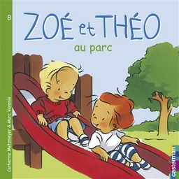 Zoé et Théo. Vol. 8. Zoé et Théo au parc | Catherine Metzmeyer, Marc Vanenis