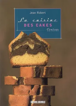 La cuisine des cakes | Jean Robert, Marie-France Robert