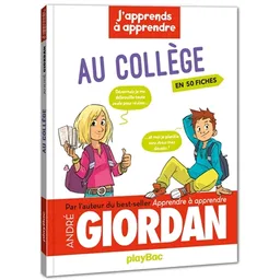 J'apprends à apprendre au collège : en 40 fiches | André Giordan, Grelin