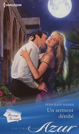 Un serment dérobé | Lynn Raye Harris