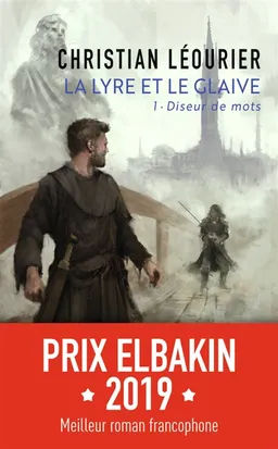 La lyre et le glaive. Vol. 1. Diseur de mots | Christian Léourier