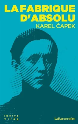 La fabrique d'absolu | Karel Capek