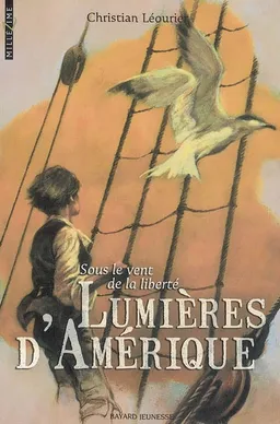 Sous le vent de la liberté. Vol. 1. Lumières d'Amérique | Christian Léourier
