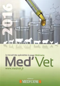 Med'vet 2016 : le recueil des spécialités à usage vétérinaire | Nicolas Fauchier