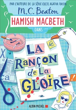 Hamish Macbeth. Vol. 17. La rançon de la gloire | M.C. Beaton
