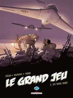 Le grand jeu. Vol. 2. Les dieux noirs | Jean-Pierre Pécau, Leo Pilipovic, Thorn