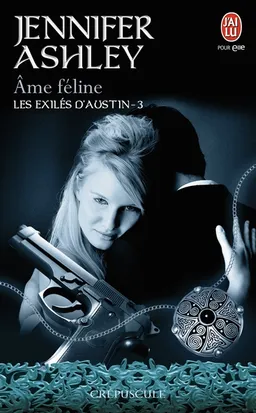 Les exilés d'Austin. Vol. 3. Âme féline | Jennifer Ashley