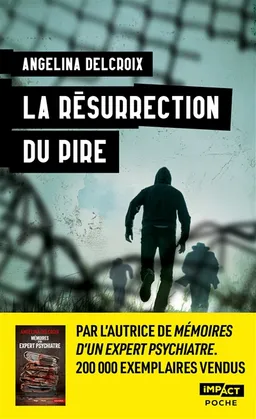 La résurrection du pire | Angélina Delcroix