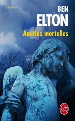 Amitiés mortelles | Ben Elton