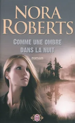Comme une ombre dans la nuit | Nora Roberts