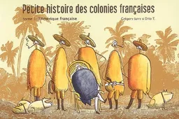 Petite histoire des colonies françaises. Vol. 1. L'Amérique française | Grégory Jarry, Otto T.