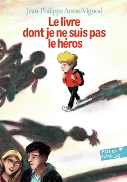 Le livre dont je ne suis pas le héros | Jean-Philippe Arrou-Vignod, Glen Chapron