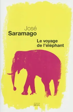 Le voyage de l'éléphant | José Saramago