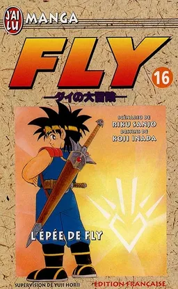 Fly. Vol. 16. L'épée de Fly | Riku Sanjo, Koji Inada