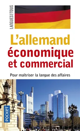 L'allemand économique et commercial : 20 dossiers sur la langue des affaires | Jürgen Boelcke, Bernard Straub, Paul Thiele
