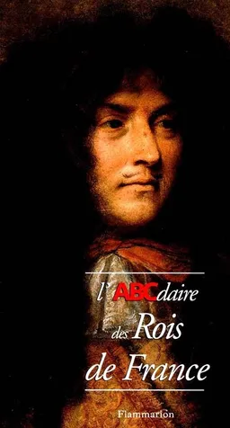 L'ABCdaire des rois de France | Bruno Centorame