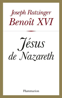 Jésus de Nazareth. Vol. 1. Du baptême dans le Jourdain à la transfiguration | Benoît 16, François Duthel