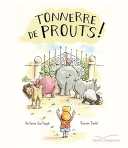 Tonnerre de prouts !. Vol. 1 | Antoine Guilloppé, Ronan Badel