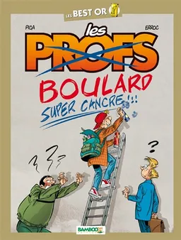 Les profs. Boulard super cancre !!! | Erroc, Pica, Jacqueline Guénard