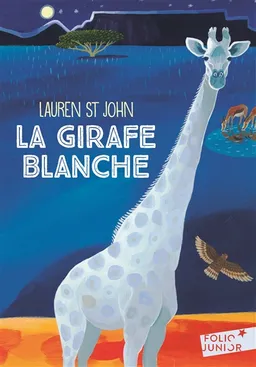 Les mystères de la girafe blanche. Vol. 1. La girafe blanche | Lauren St John, David Dean