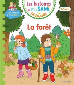La forêt : 3-5 ans | Sophie de Mullenheim, Alain Boyer