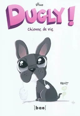 Dugly !. Chienne de vie | Stivo
