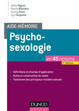 Aide-mémoire psychosexologie : en 40 notions | Joëlle Mignot, Patrick Blachère, Audrey Gorin, Cyril Tarquinio