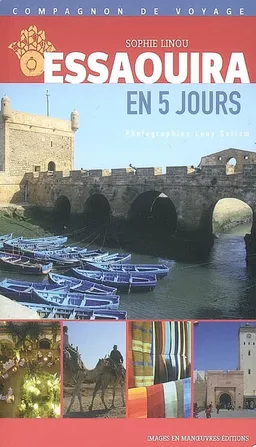 Essaouira en 5 jours | Sophie Linou, Lény Sellam