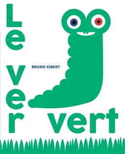 Le ver vert | Bruno Gibert