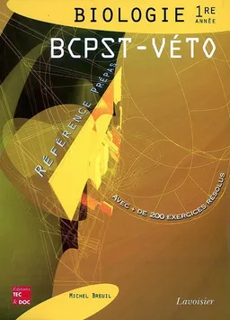 Biologie BCPST-Véto, 1re année : classes préparatoires aux grandes écoles scientifiques & premier cycle universitaire | Michel Breuil