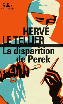 La disparition de Perek | Hervé Le Tellier, Hervé Le Tellier