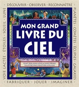 Mon grand livre du ciel | Ann Love, Jane Drake, Heather Collins